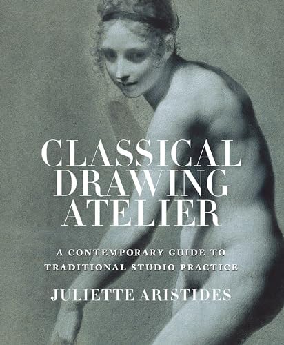 洋書 Classical Life Drawing Studio Classical Life Drawing Studio: Lessons & Teachings in the Art of